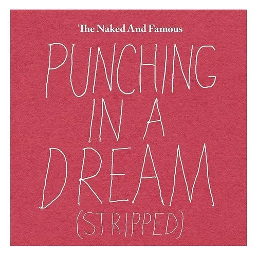 The Naked And Famous - Punching In A Dream