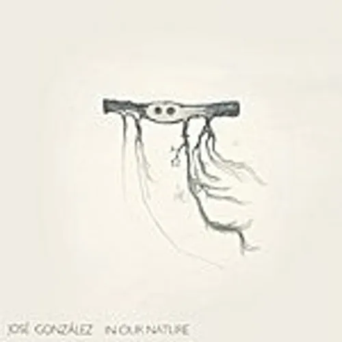 Jose Gonzalez - In Our Nature [Import]