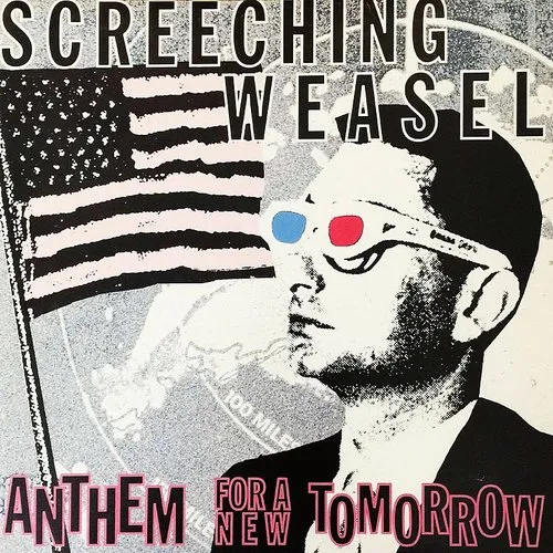 Screeching Weasel - Anthem For A New Tomorrow [Limited Edition]