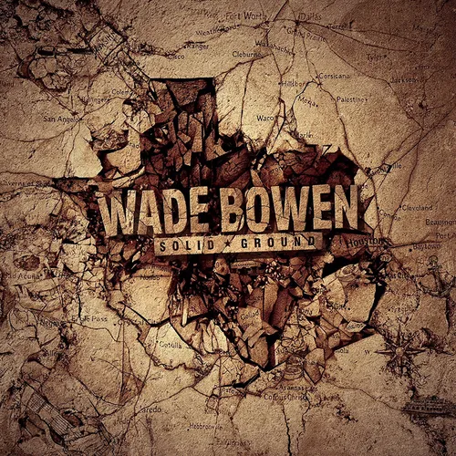Wade Bowen - Solid Ground (Uk)