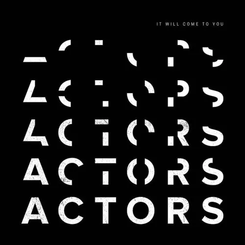 Actors - It Will Come To You vinyl record cover