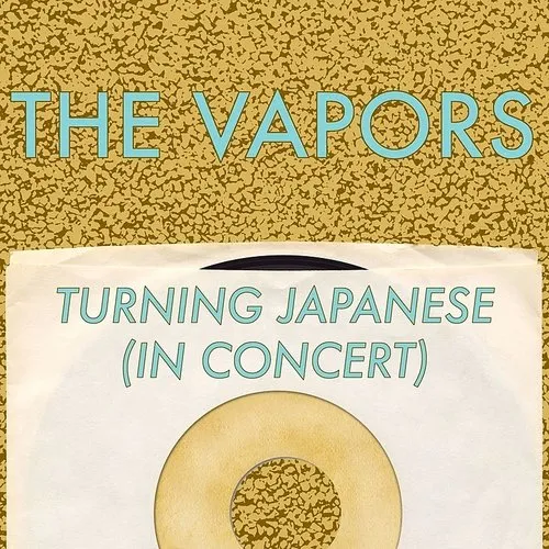 Vapors - Turning Japanese (In Concert)