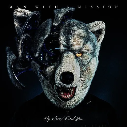 MAN WITH A MISSION - My Hero / Find You | Down In The Valley