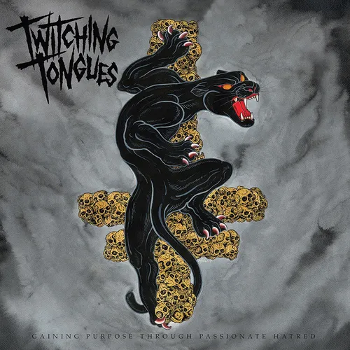 Twitching Tongues - Gaining Purpose Through Passionate Hatred vinyl record cover