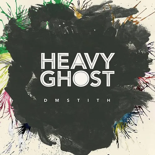 Dm Stith - Heavy Ghost