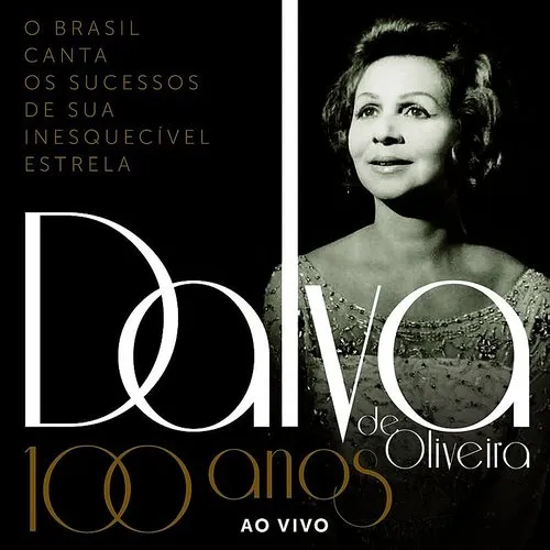 Dalva De Oliveira 100 Anos Ao Vivo / Various