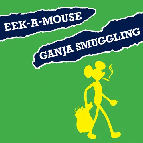 Eek-A-Mouse - Ganja Smuggling 