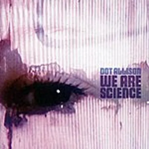 Dot Allison - We Are Science [Import]