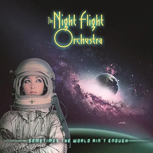 The Night Flight Orchestra - Sometimes The World Ain't Enough vinyl record cover