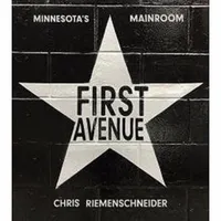 Chris Riemenschneider - First Avenue: Minnesota's Mainroom