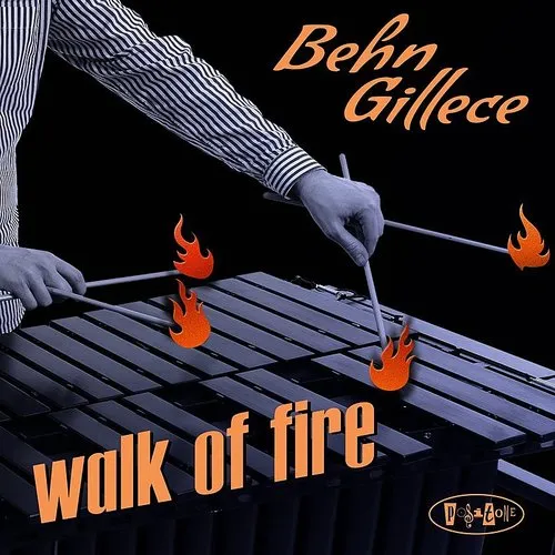 Behn Gillece - Walk Of Fire (Spa)