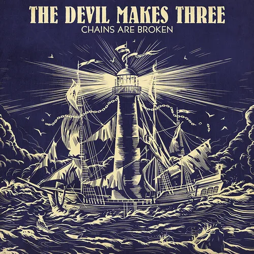 The Devil Makes Three - Chains Are Broken vinyl record cover