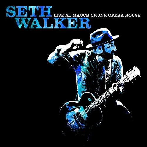 Seth Walker - Live At Mauch Chunk Opera House vinyl record cover