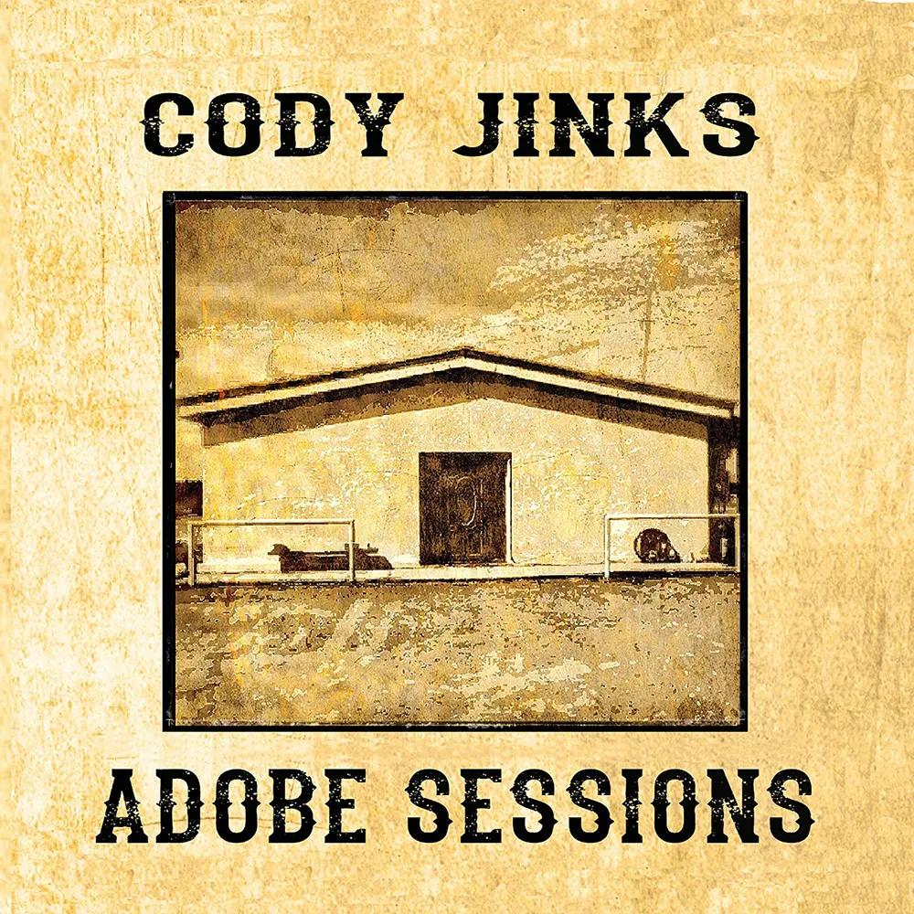 Cody Jinks - Adobe Sessions (Can)