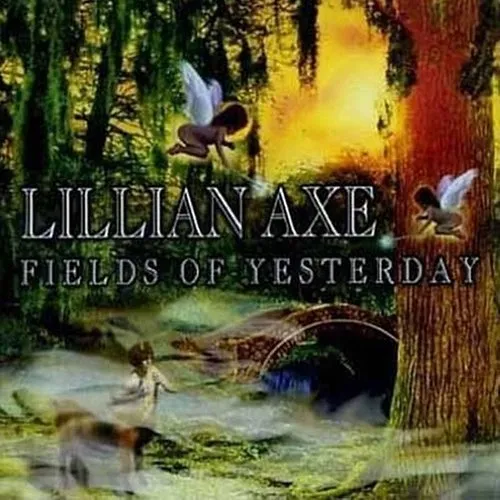 Lillian Axe - Fields Of Yesterday (Bonus Tracks)