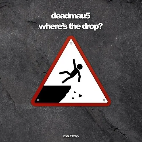 Deadmau5 - Where's The Drop?
