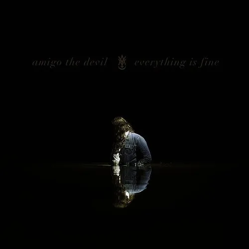 Amigo the Devil - Everything Is Fine