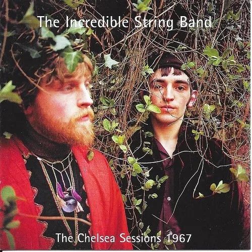 Incredible String Band - Chelsea Sessions 1967