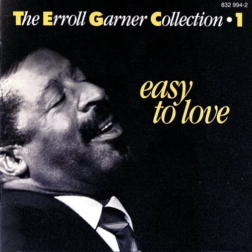 Erroll Garner - The Erroll Garner Collection - Vol.1 Easy To Love
