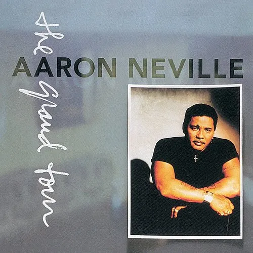 Aaron Neville - Grand Tour