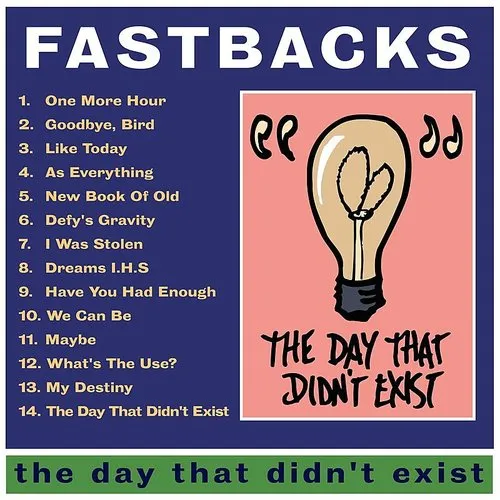 Fastbacks - Day That Didn'T Exist