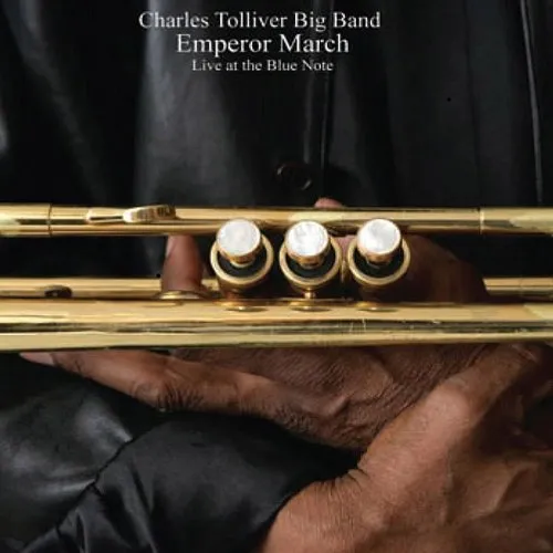 Charles Tolliver Big Band - Emperor March: Live At The Blue Note