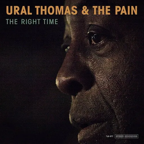 Ural Thomas And The Pain - The Right Time