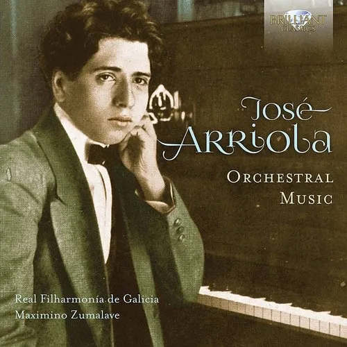Maximino Zumalave - Jos&eacute; Arriola: Orchestral Music