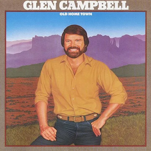 Glen Campbell - Old Home Town