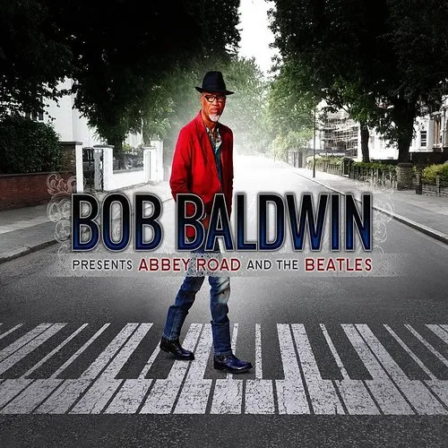 Bob Baldwin - Bob Baldwin Presents Abbey Road And The Beatles