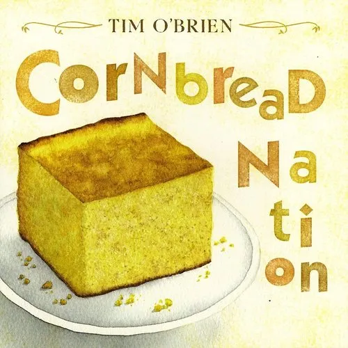 Tim O'Brien - Cornbread Nation