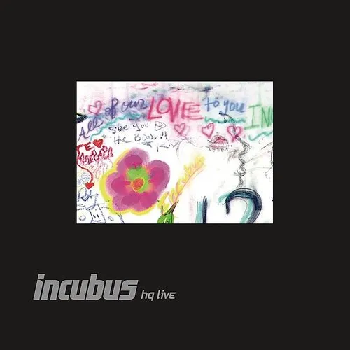 Incubus - Incubus Hq Live