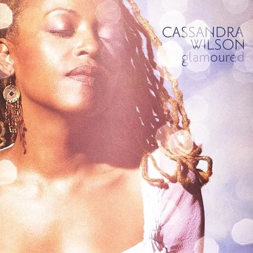 Cassandra Wilson - Glamoured [Import]