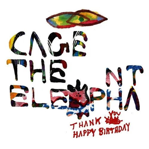 Cage The Elephant - Thank You Happy Birthday [Import]