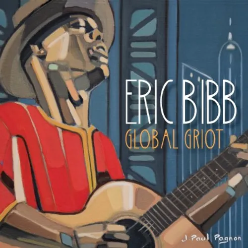 Eric Bibb - Global Griot (Uk)