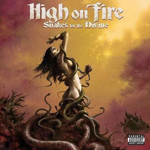 High On Fire - Snakes For The Divine (Bonus Tracks)