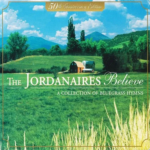 Jordanaires - Believe: A Collection of Bluegrass Hymns [Box]