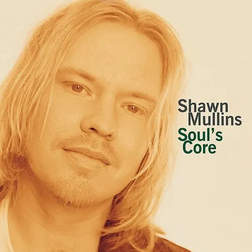 Shawn Mullins - Soul's Core vinyl record cover