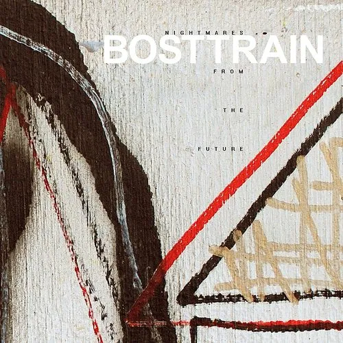 Bosttrain - Nightmares From The Future