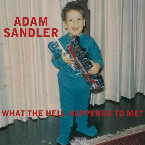 Adam Sandler - What The Hell Happened To Me?