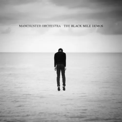 Manchester Orchestra - The Black Miles Demos
