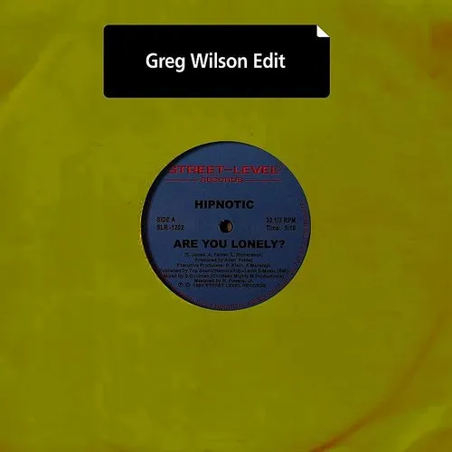 Hipnotic - Are You Lonely? (Greg Wilson & Che Wilson Mix)