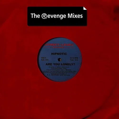 Hipnotic - Are You Lonely? (The Revenge Mixes)