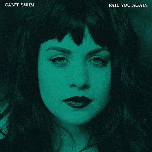 Can't Swim - Fail You Again vinyl record cover