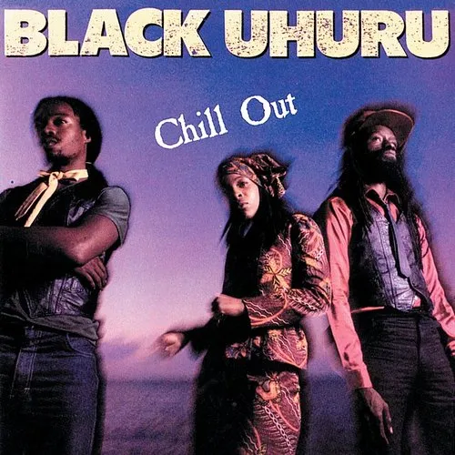 Black Uhuru - Chill Out [Import]