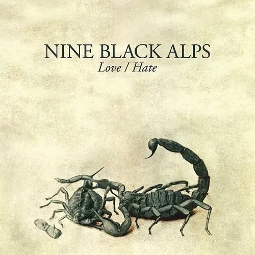 Nine Black Alps - Love/ Hate