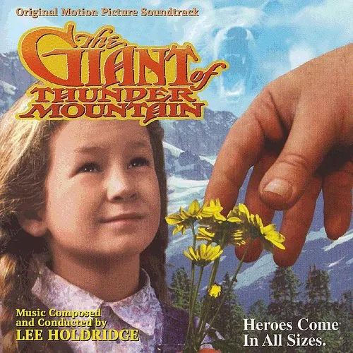 Lee Holdridge - The Giant of Thunder Mountain [Original Motion Picture Soundtrack]