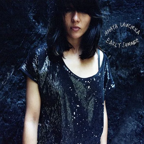 Amaya Laucirica - Early Summer (Aus)