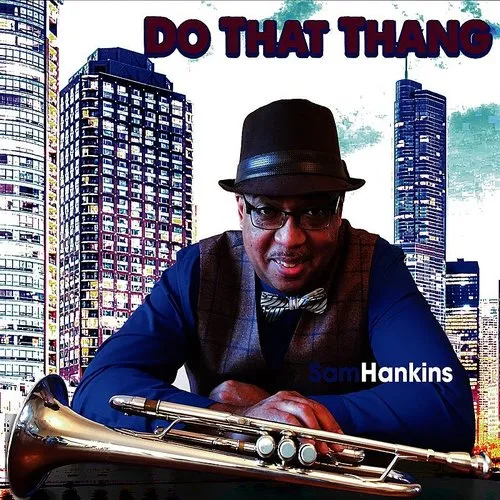 Sam Hankins - Do That Thang