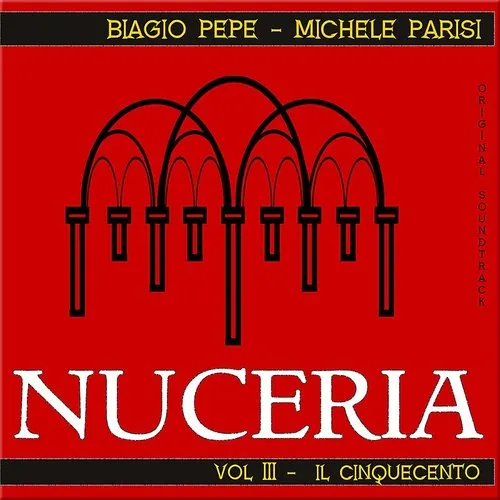 Biagio Pepe - Nuceria, Vol. III - Il Cinquecento